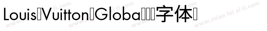 Louis Vuitton Globa字体转换